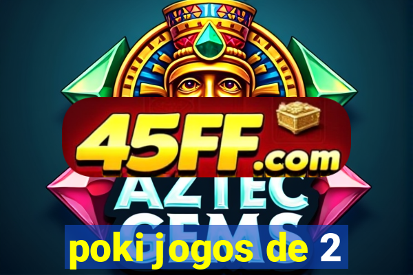 poki jogos de 2